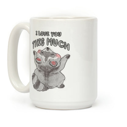 I Love You This Much Coffee Mug