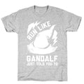 Run Like Gandalf T-Shirt