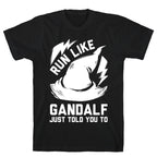 Run Like Gandalf T-Shirt