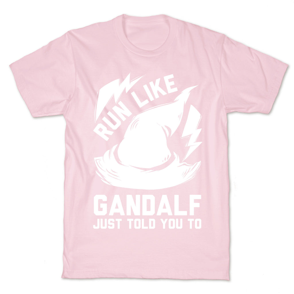 Run Like Gandalf T-Shirt
