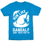 Run Like Gandalf T-Shirt
