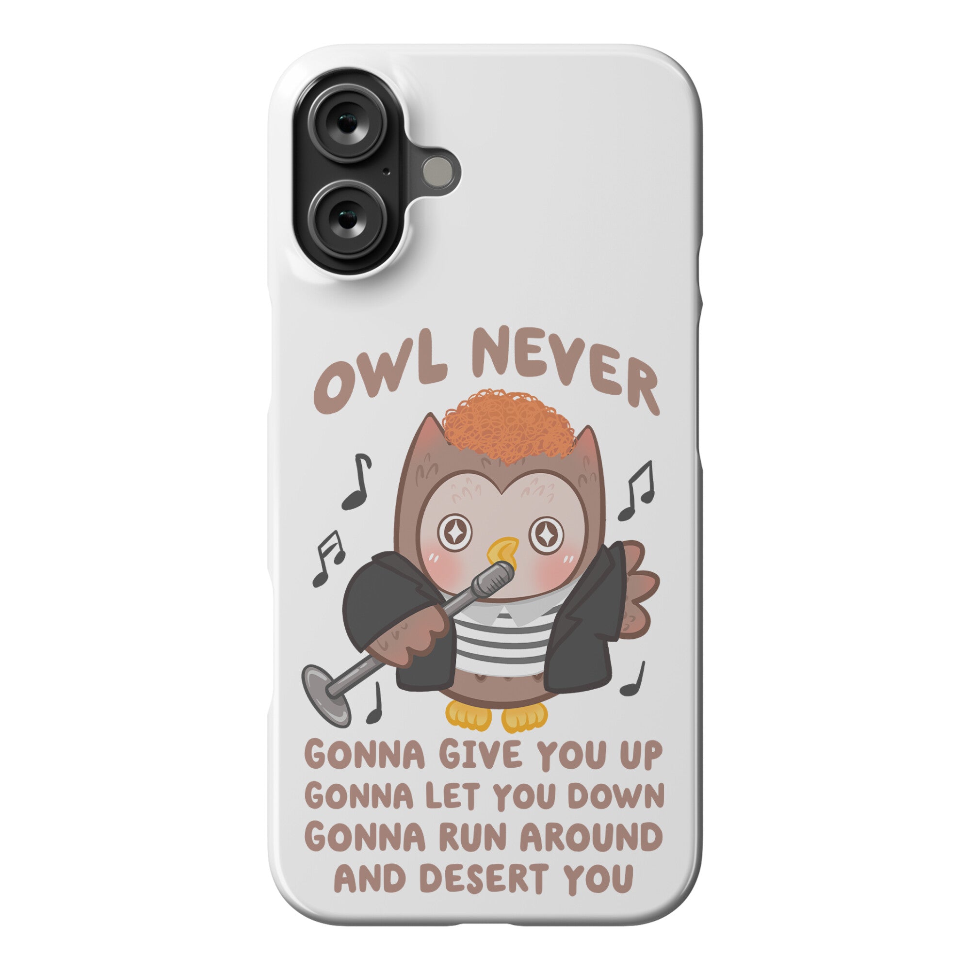Owl Never Gonna Give You Up Phone Case