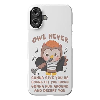 Owl Never Gonna Give You Up Phone Case