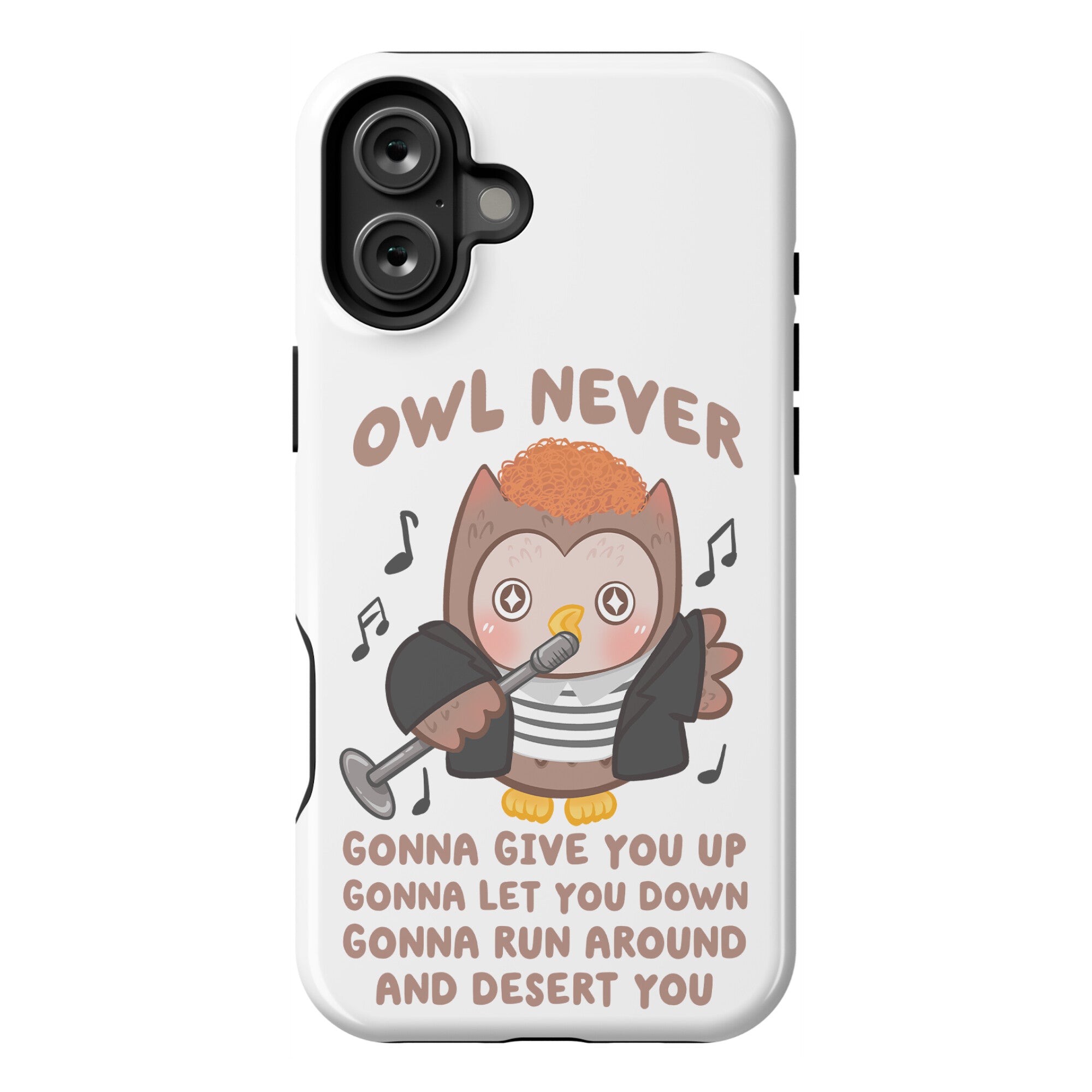 Owl Never Gonna Give You Up Phone Case