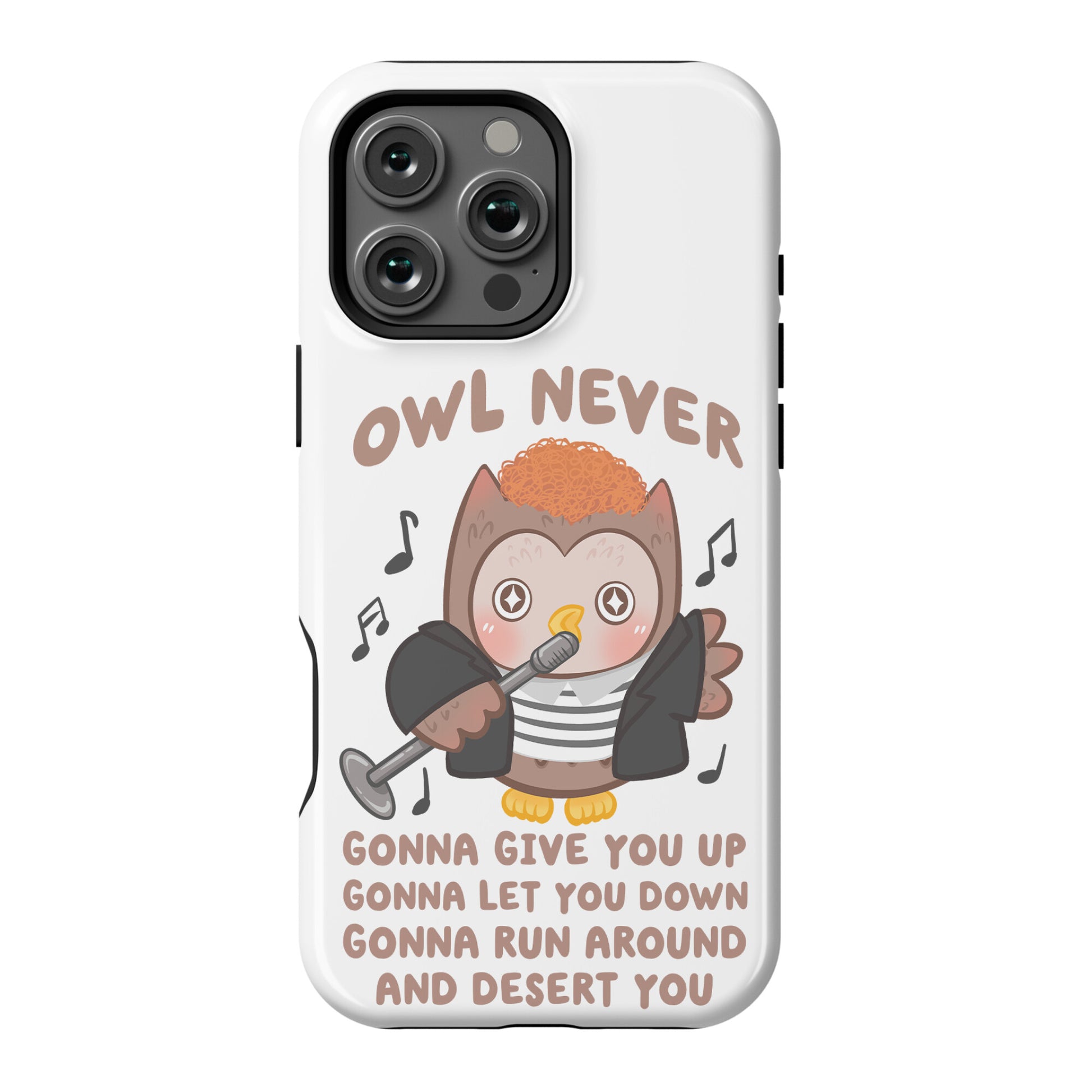 Owl Never Gonna Give You Up Phone Case