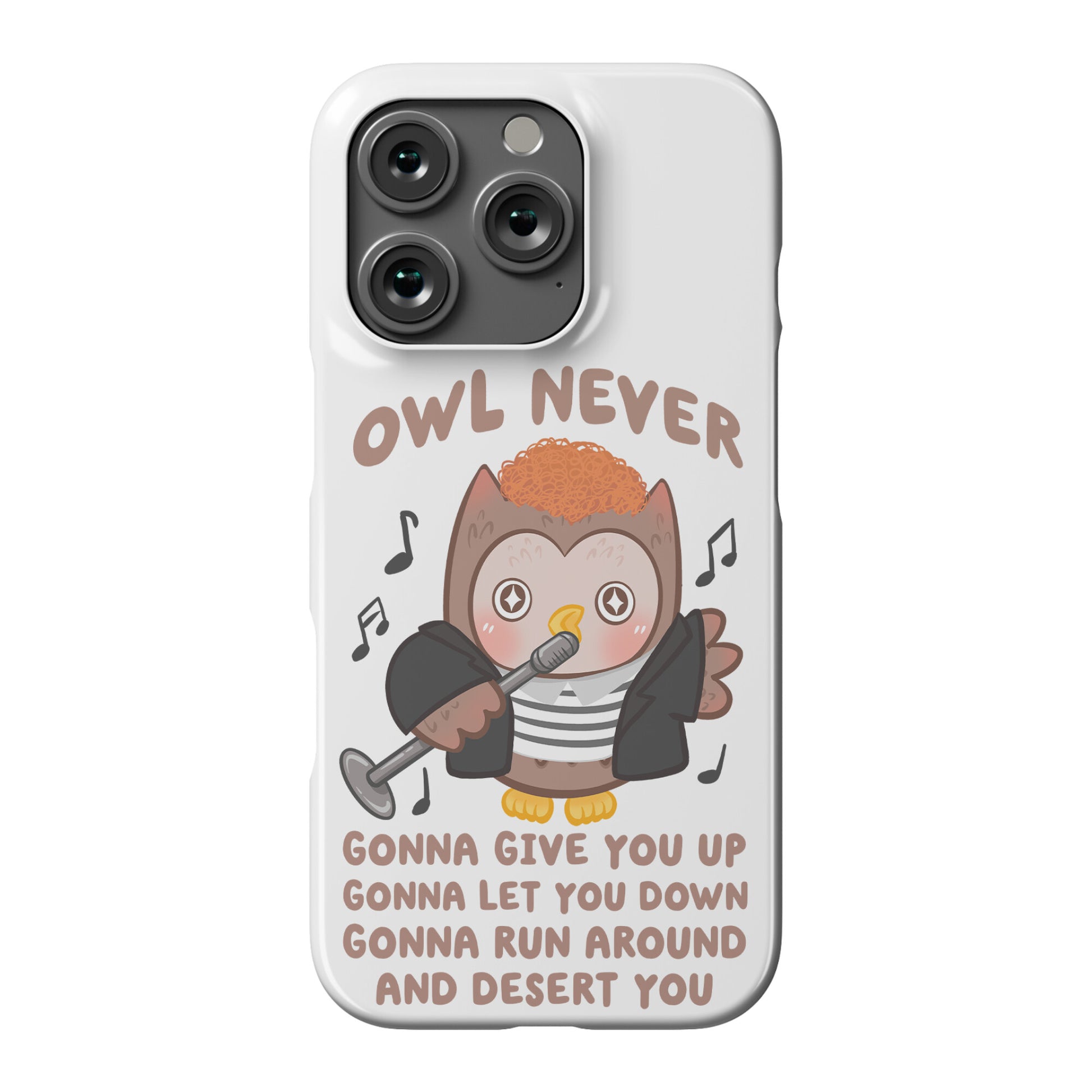 Owl Never Gonna Give You Up Phone Case