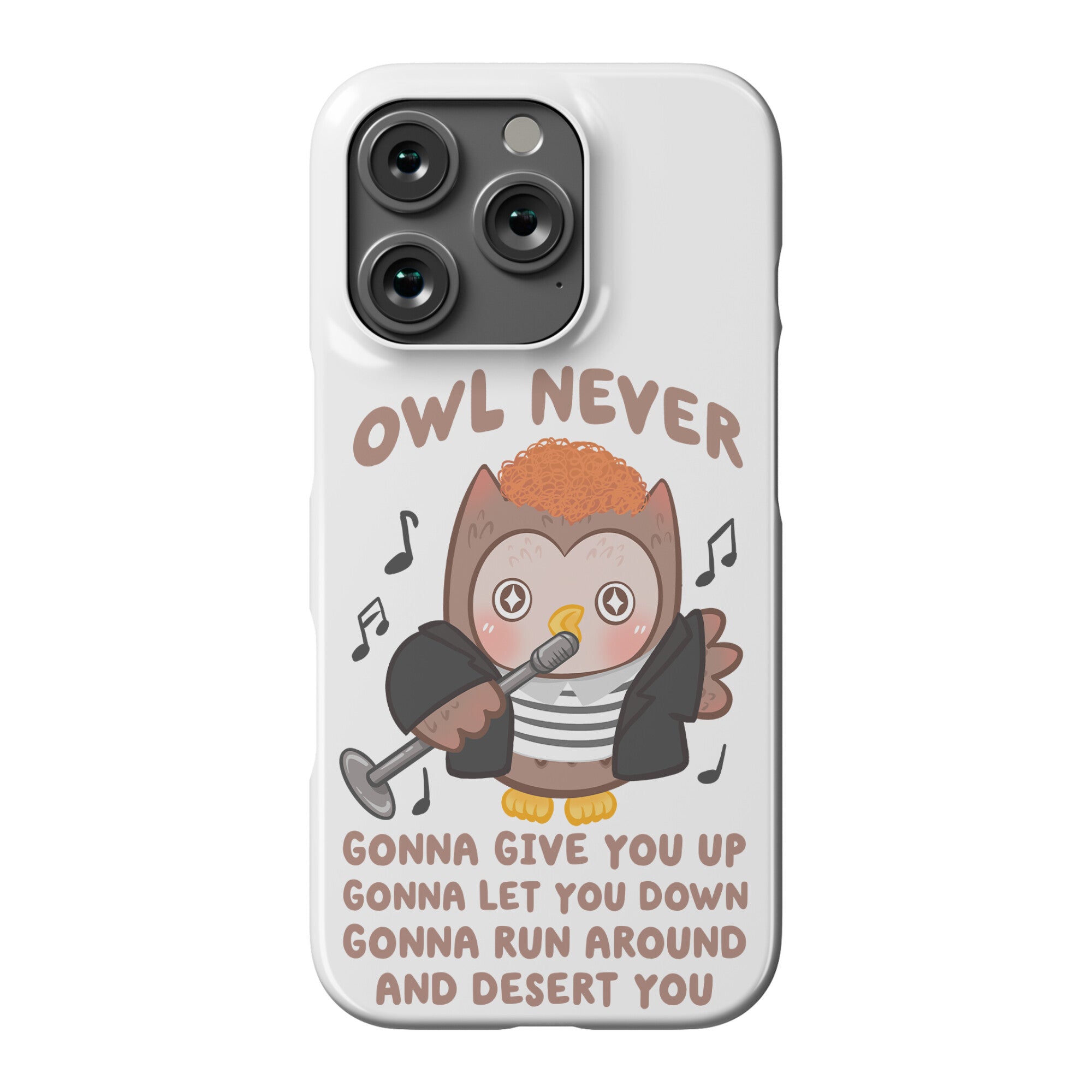 Owl Never Gonna Give You Up Phone Case