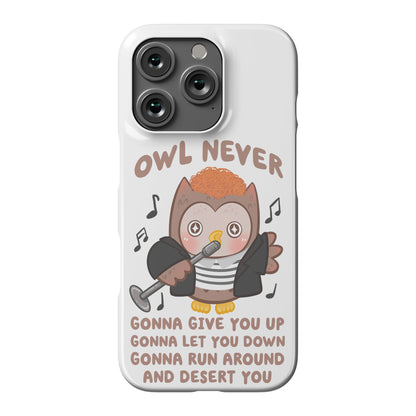 Owl Never Gonna Give You Up Phone Case