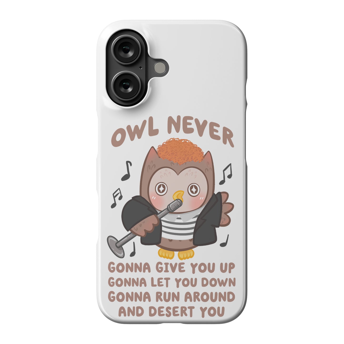 Owl Never Gonna Give You Up Phone Case