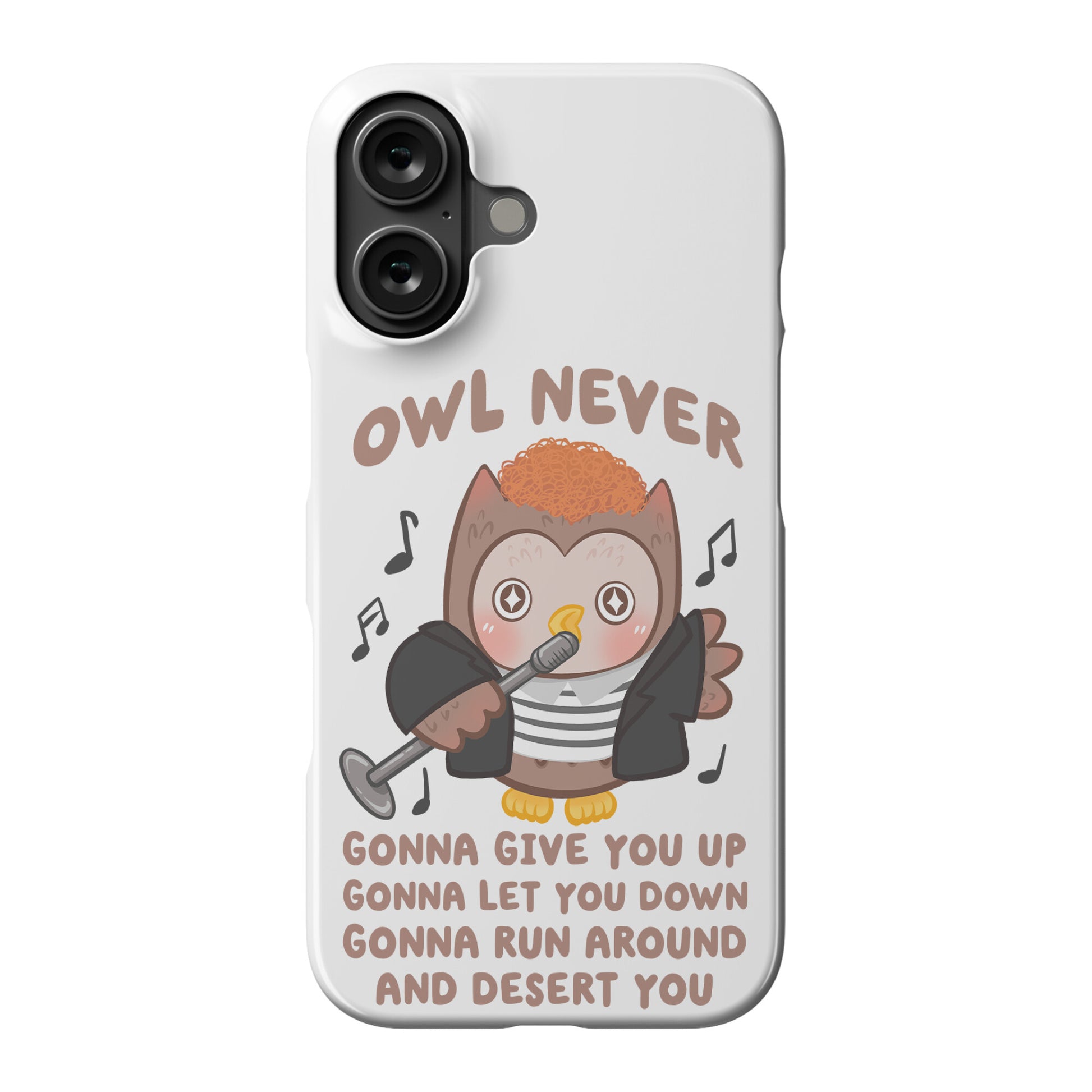 Owl Never Gonna Give You Up Phone Case