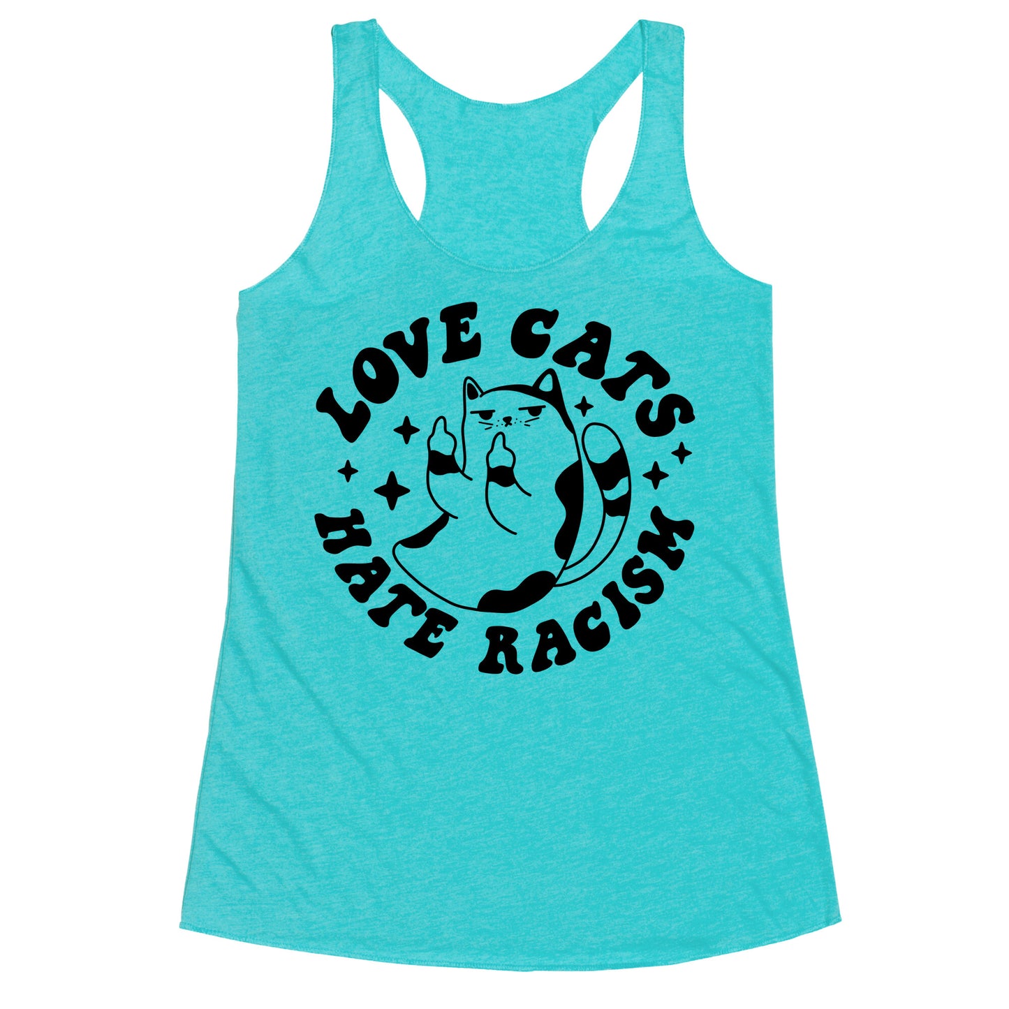 Love Cats Hate Racism Racerback Tank