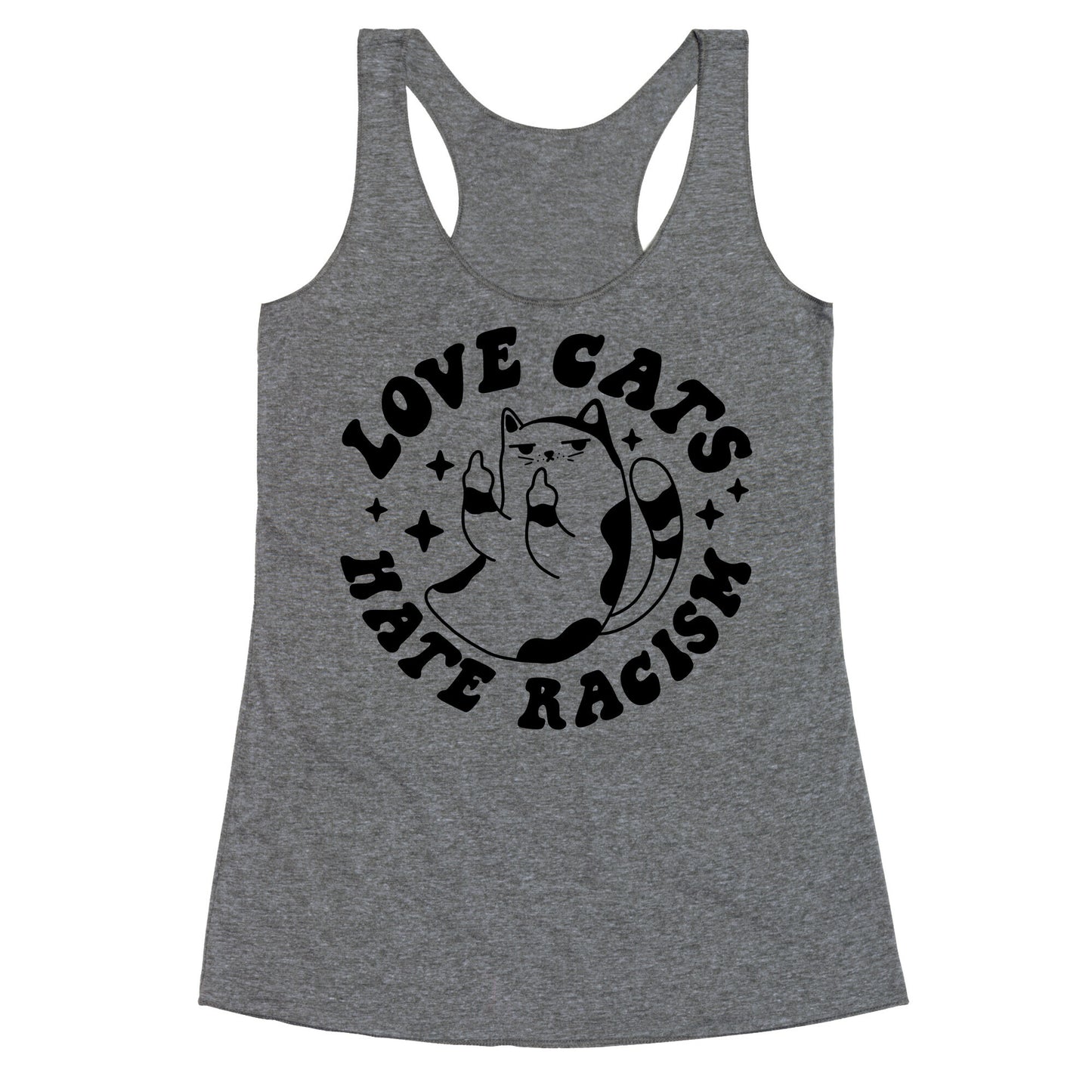 Love Cats Hate Racism Racerback Tank