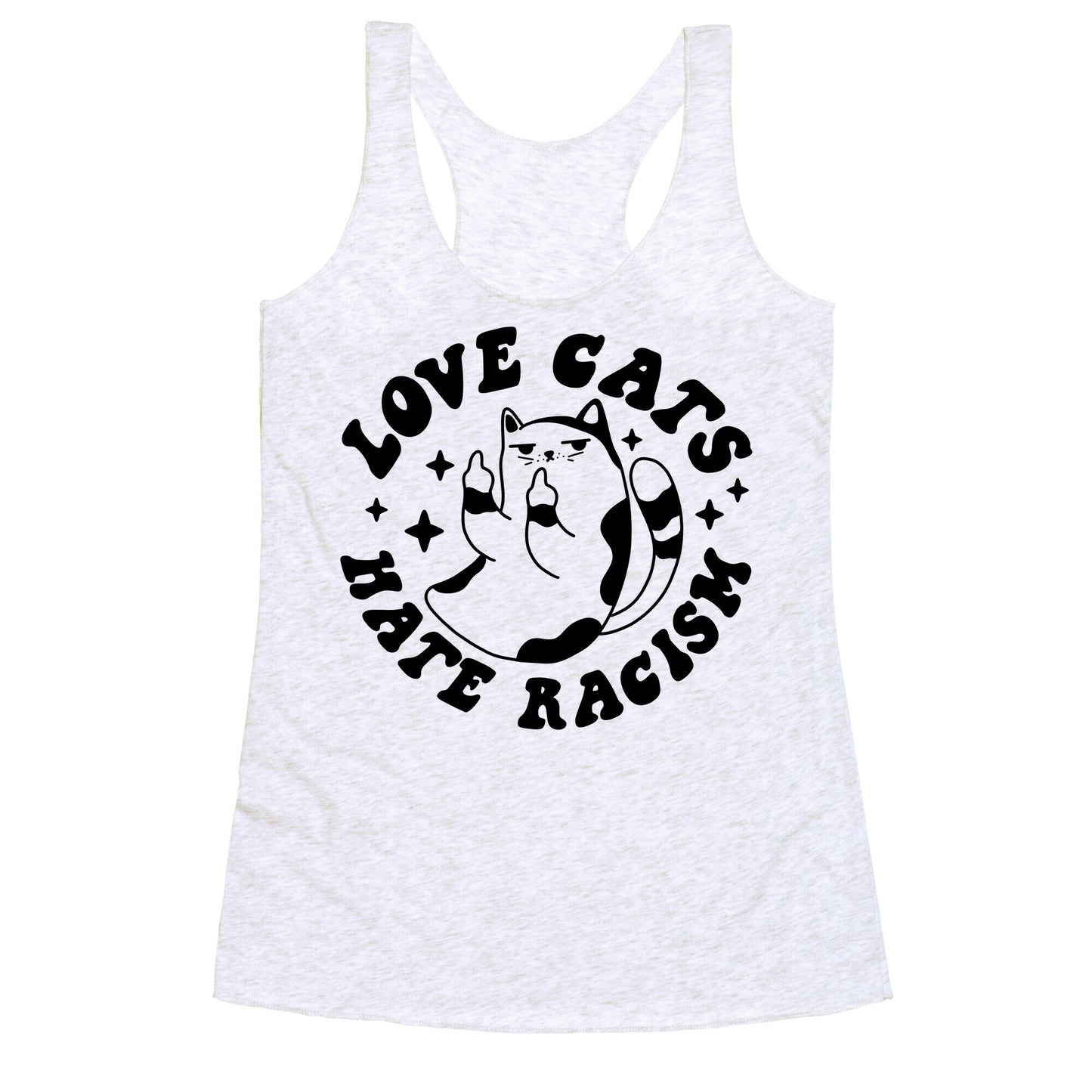 Love Cats Hate Racism Racerback Tank