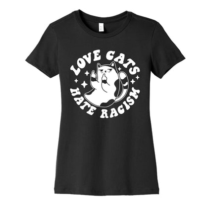 Love Cats Hate Racism Women's Cotton Tee