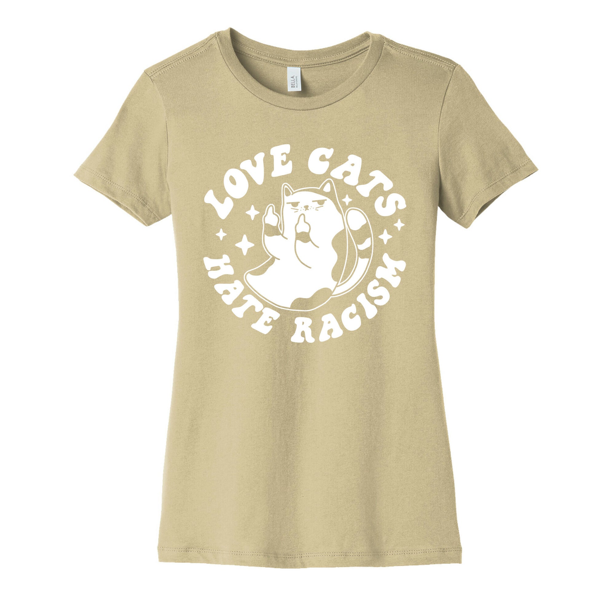 Love Cats Hate Racism Women's Cotton Tee
