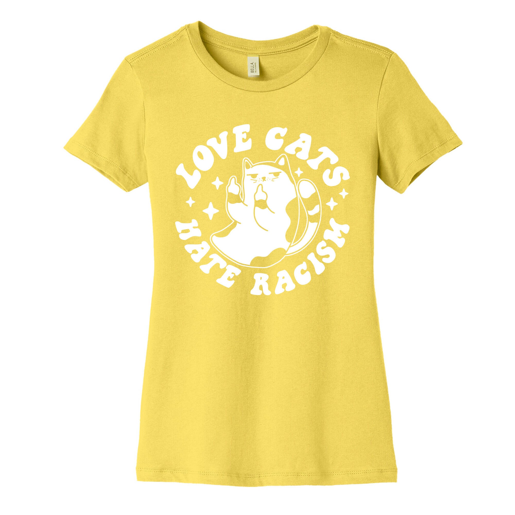 Love Cats Hate Racism Women's Cotton Tee