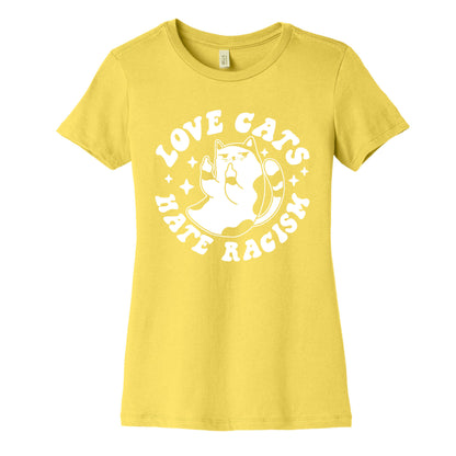Love Cats Hate Racism Women's Cotton Tee