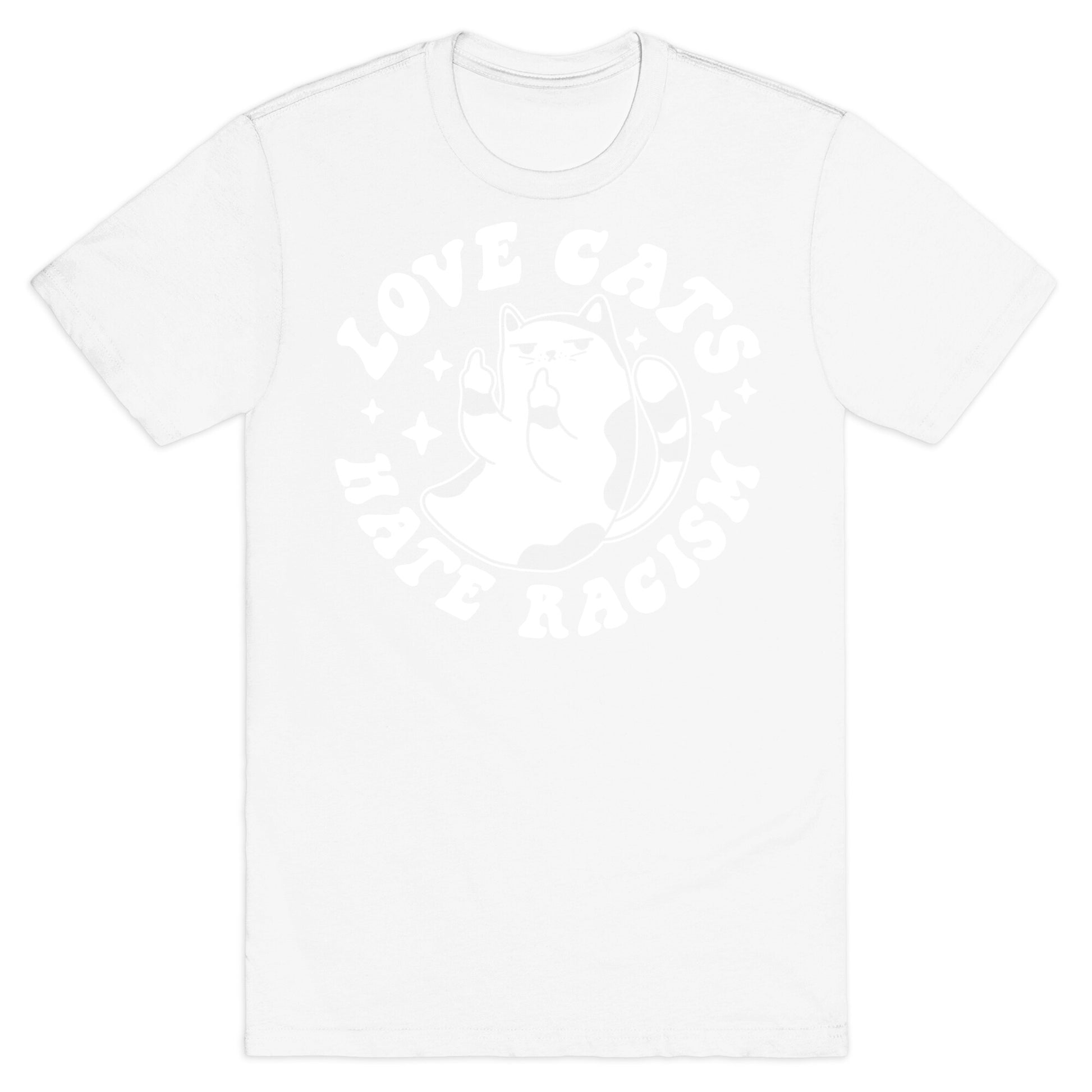 Love Cats Hate Racism T-Shirt