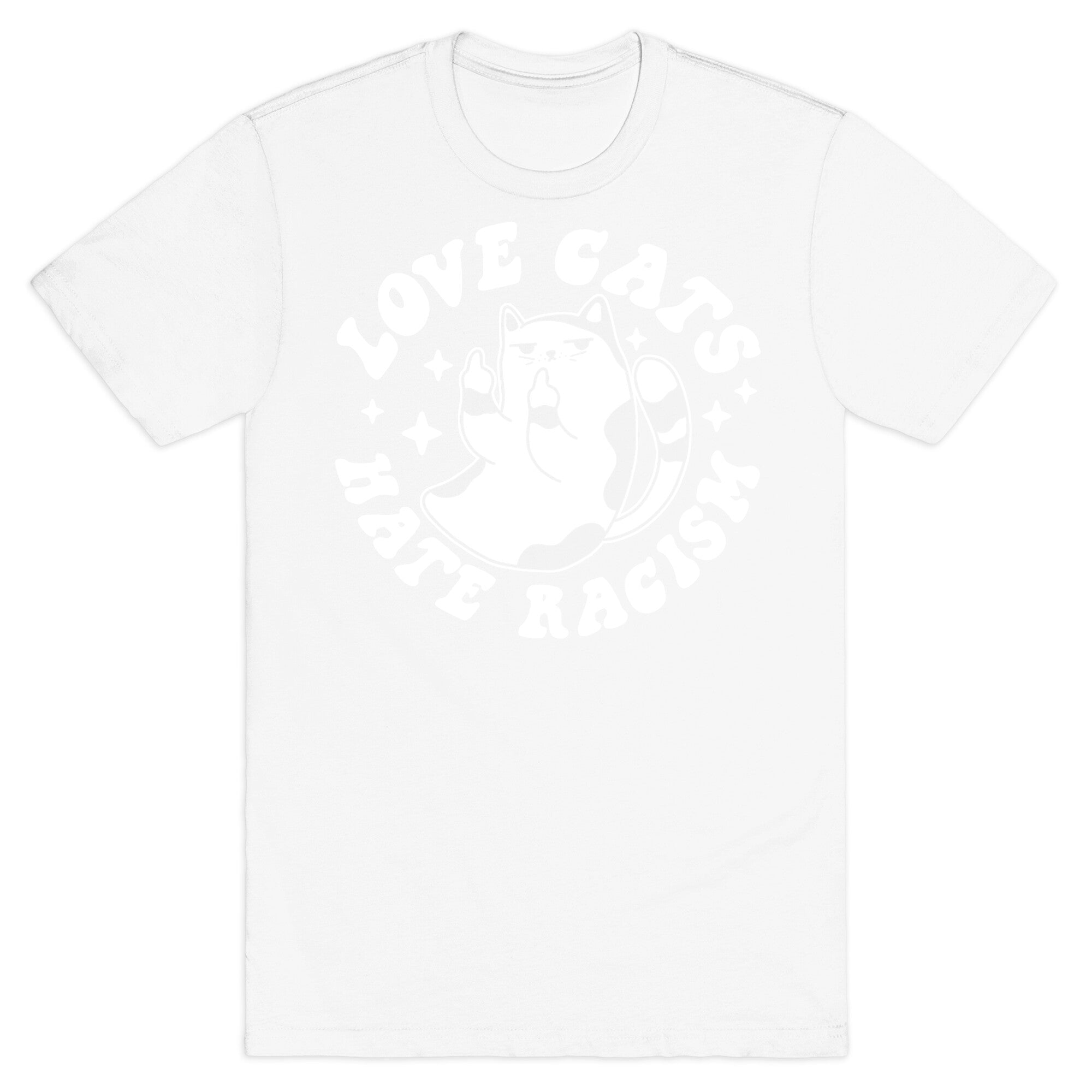 Love Cats Hate Racism T-Shirt