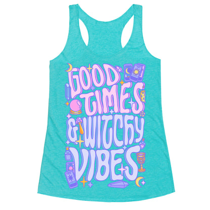 Good Times And Witchy Vibes Racerback Tank