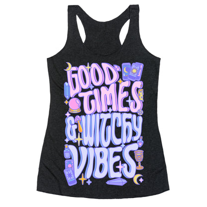 Good Times And Witchy Vibes Racerback Tank