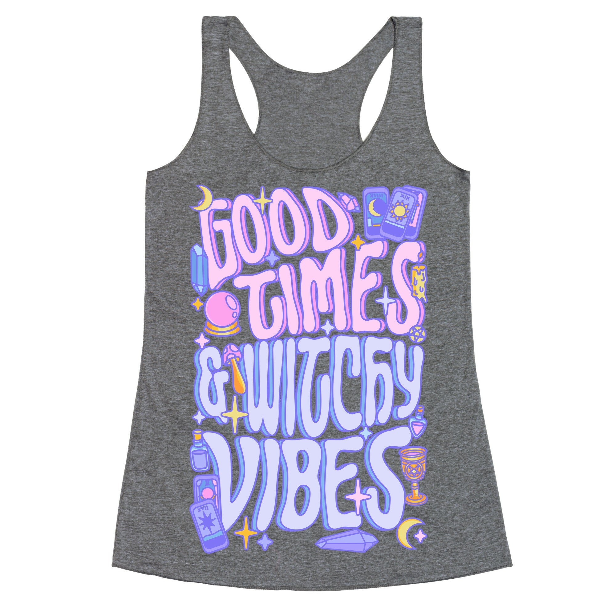 Good Times And Witchy Vibes Racerback Tank