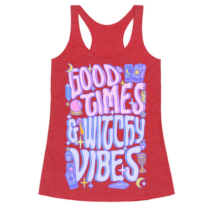 Good Times And Witchy Vibes Racerback Tank