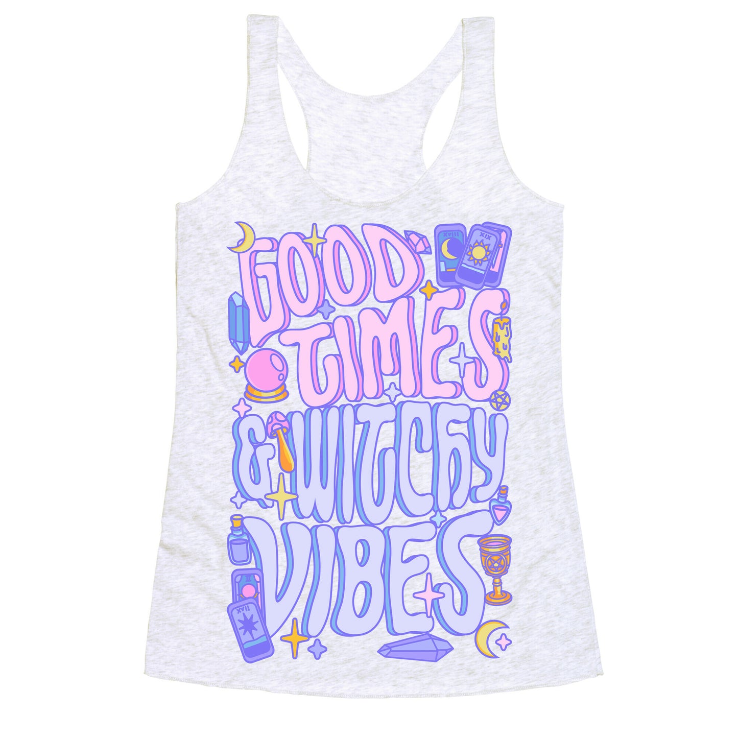 Good Times And Witchy Vibes Racerback Tank