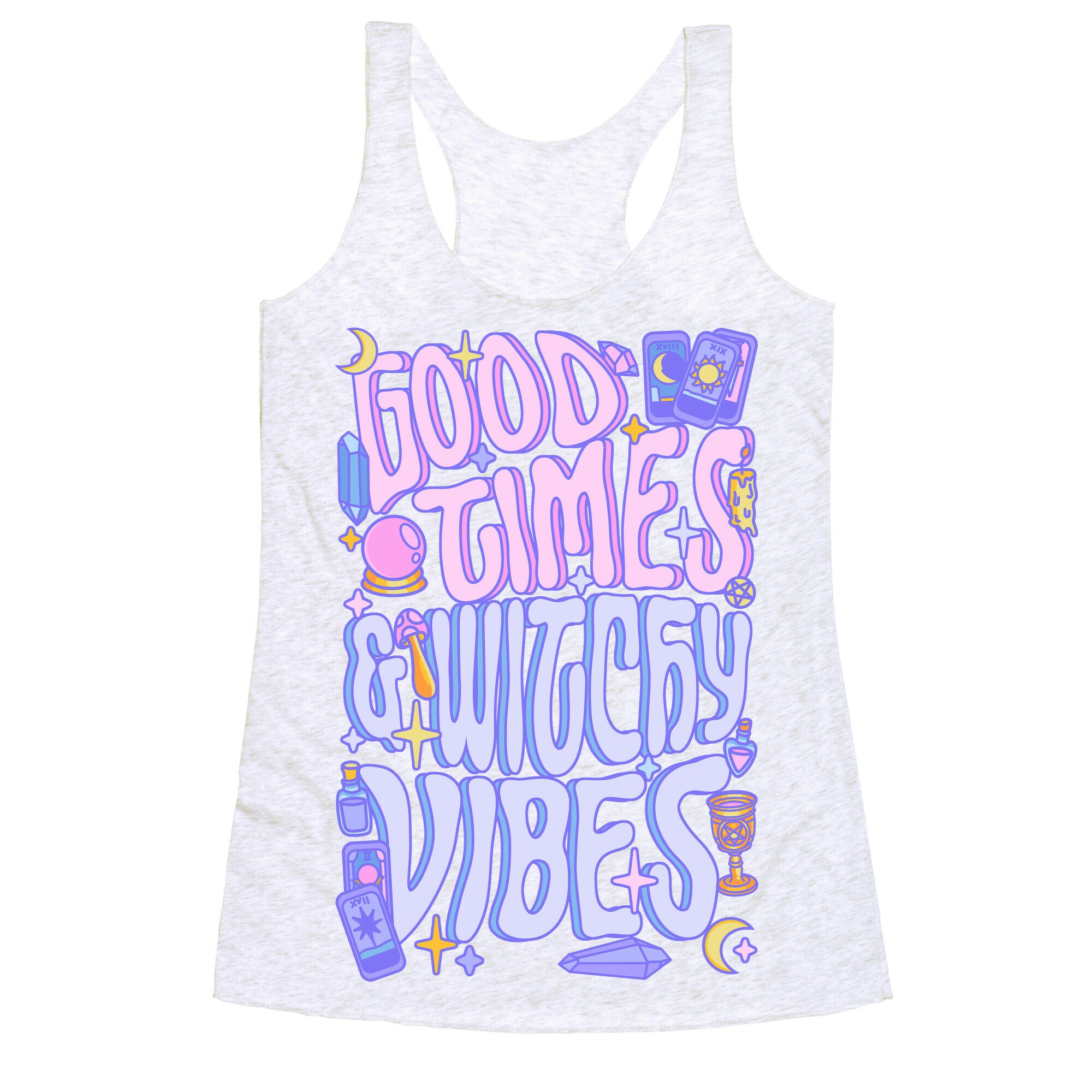 Good Times And Witchy Vibes Racerback Tank