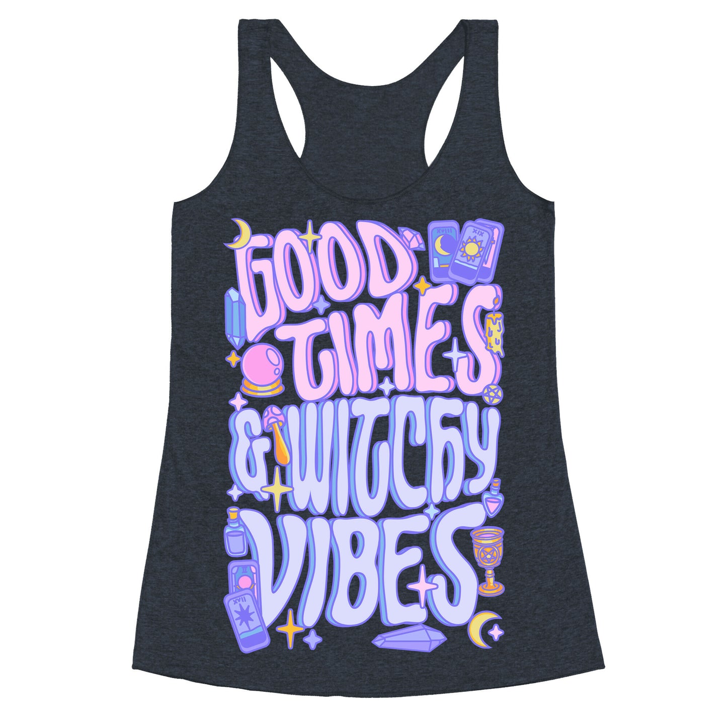 Good Times And Witchy Vibes Racerback Tank