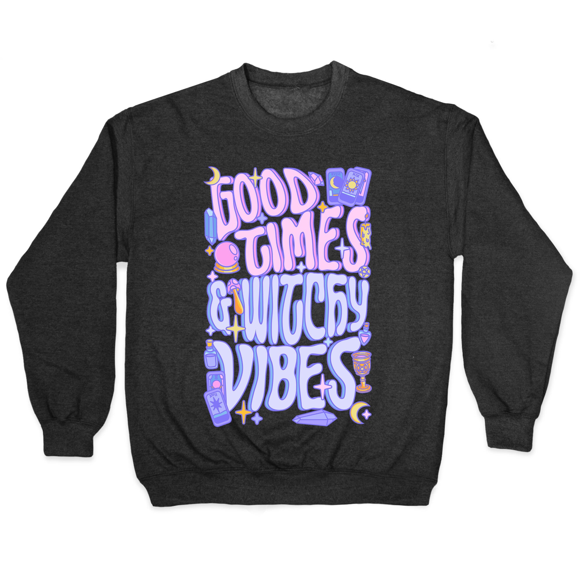 Good Times And Witchy Vibes Crewneck Sweatshirt