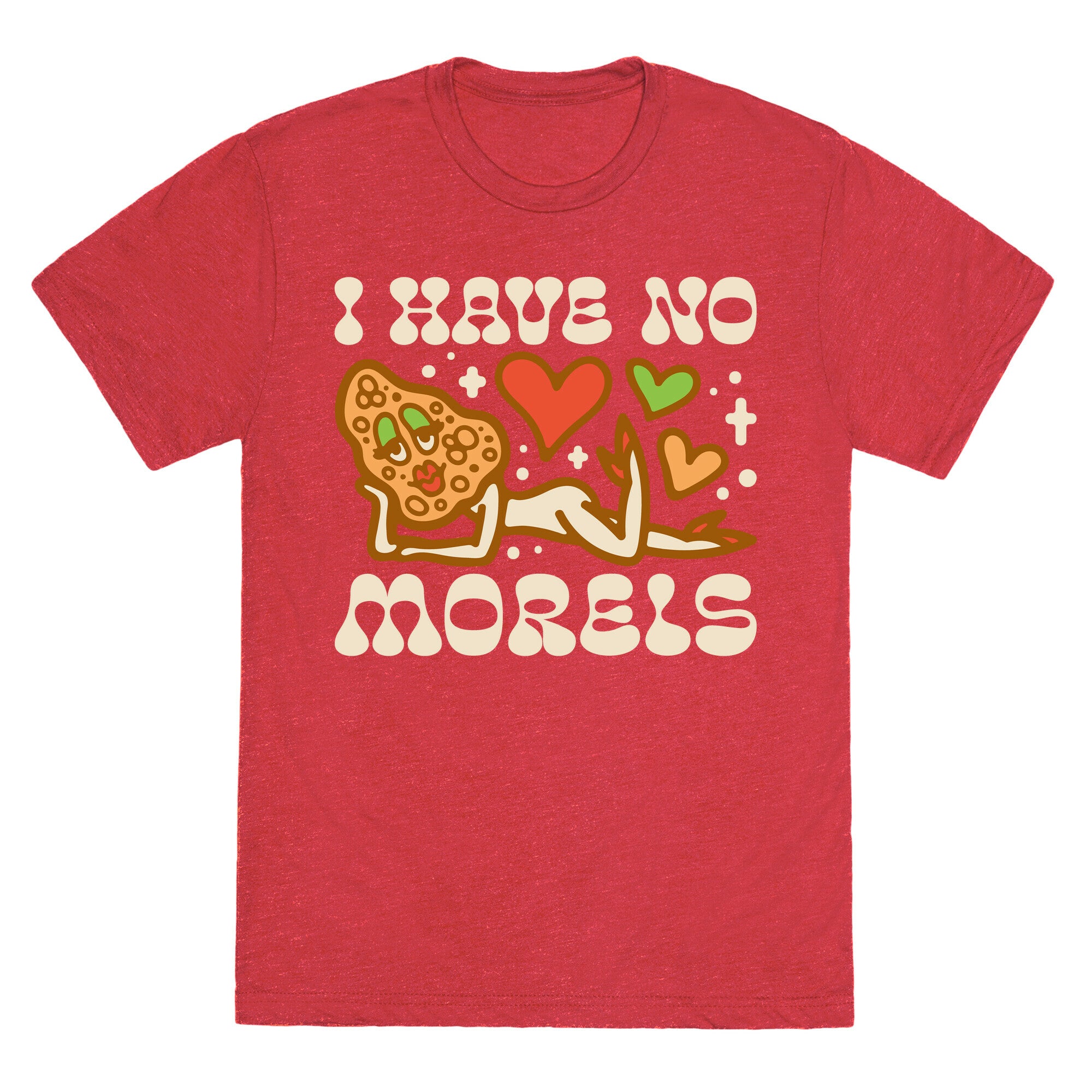 I Have No Morels Unisex Triblend Tee