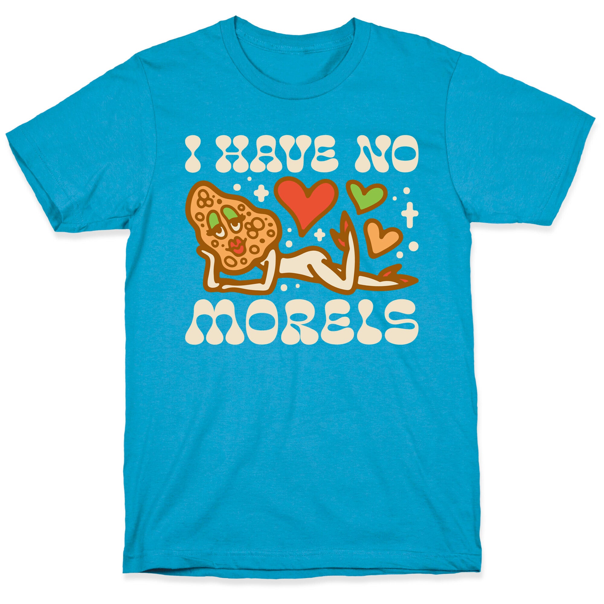 I Have No Morels Unisex Triblend Tee