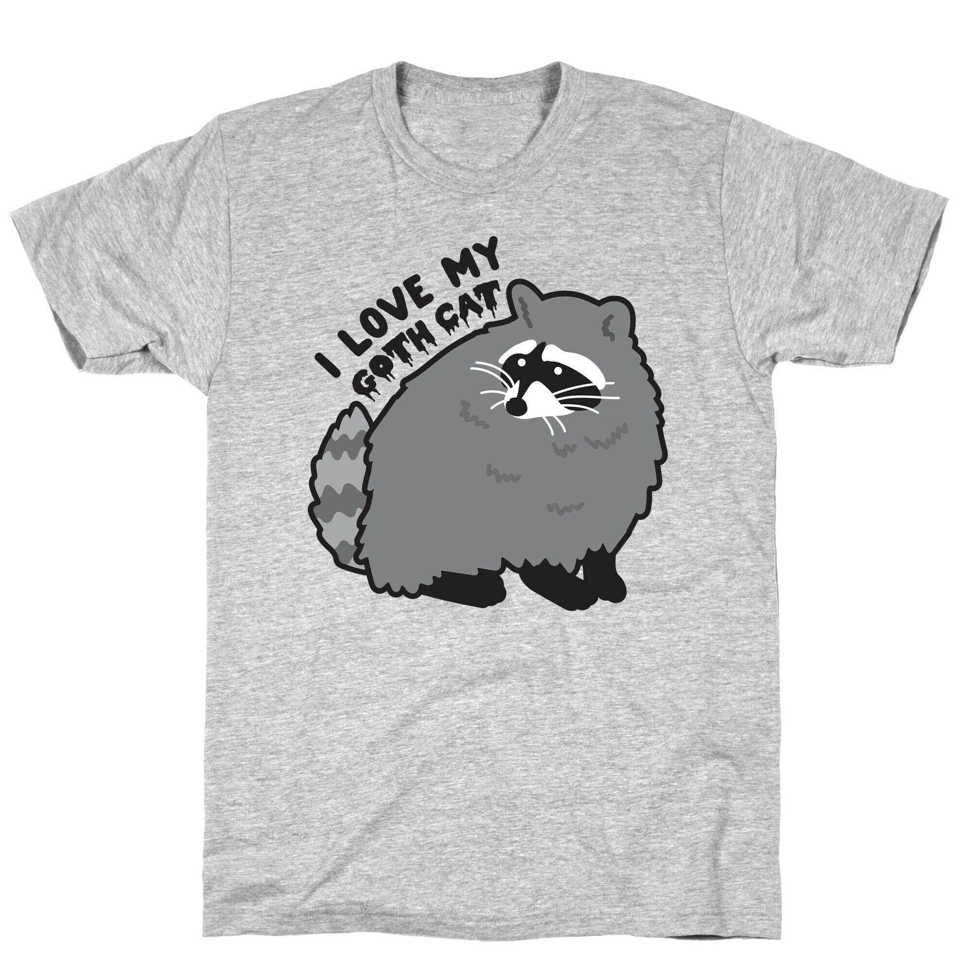 I Love My Goth Cat Raccoon T-Shirt