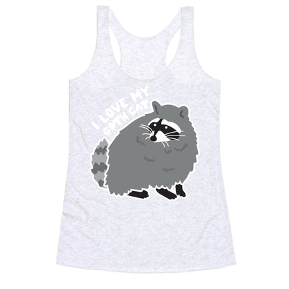 I Love My Goth Cat Raccoon Racerback Tank
