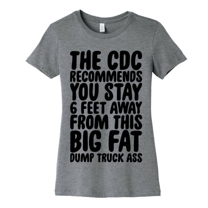 The CDC Recommends You Stay 6 Feet Away From This Ass Women's Cotton Tee