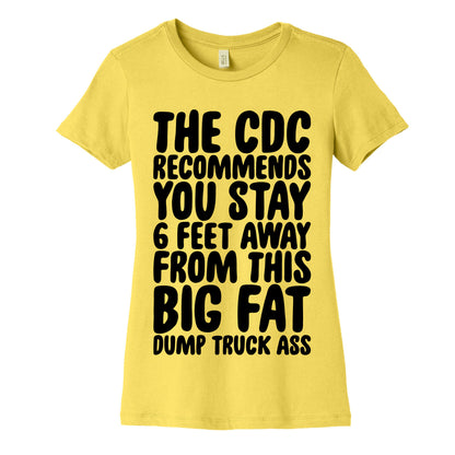 The CDC Recommends You Stay 6 Feet Away From This Ass Women's Cotton Tee