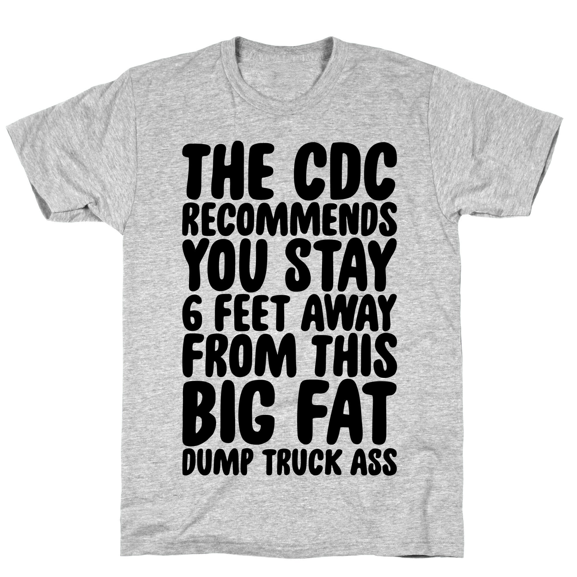 The CDC Recommends You Stay 6 Feet Away From This Ass T-Shirt