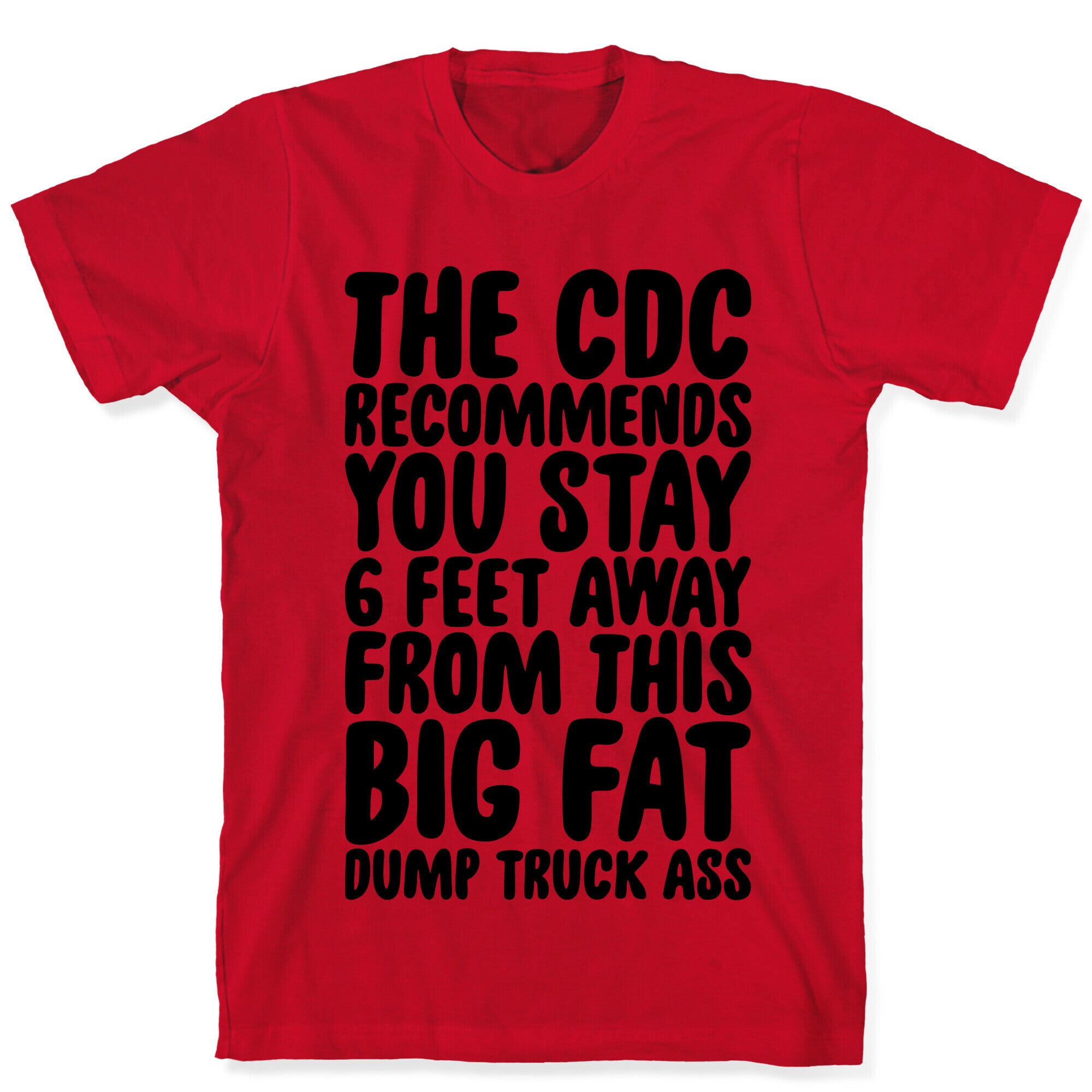 The CDC Recommends You Stay 6 Feet Away From This Ass T-Shirt