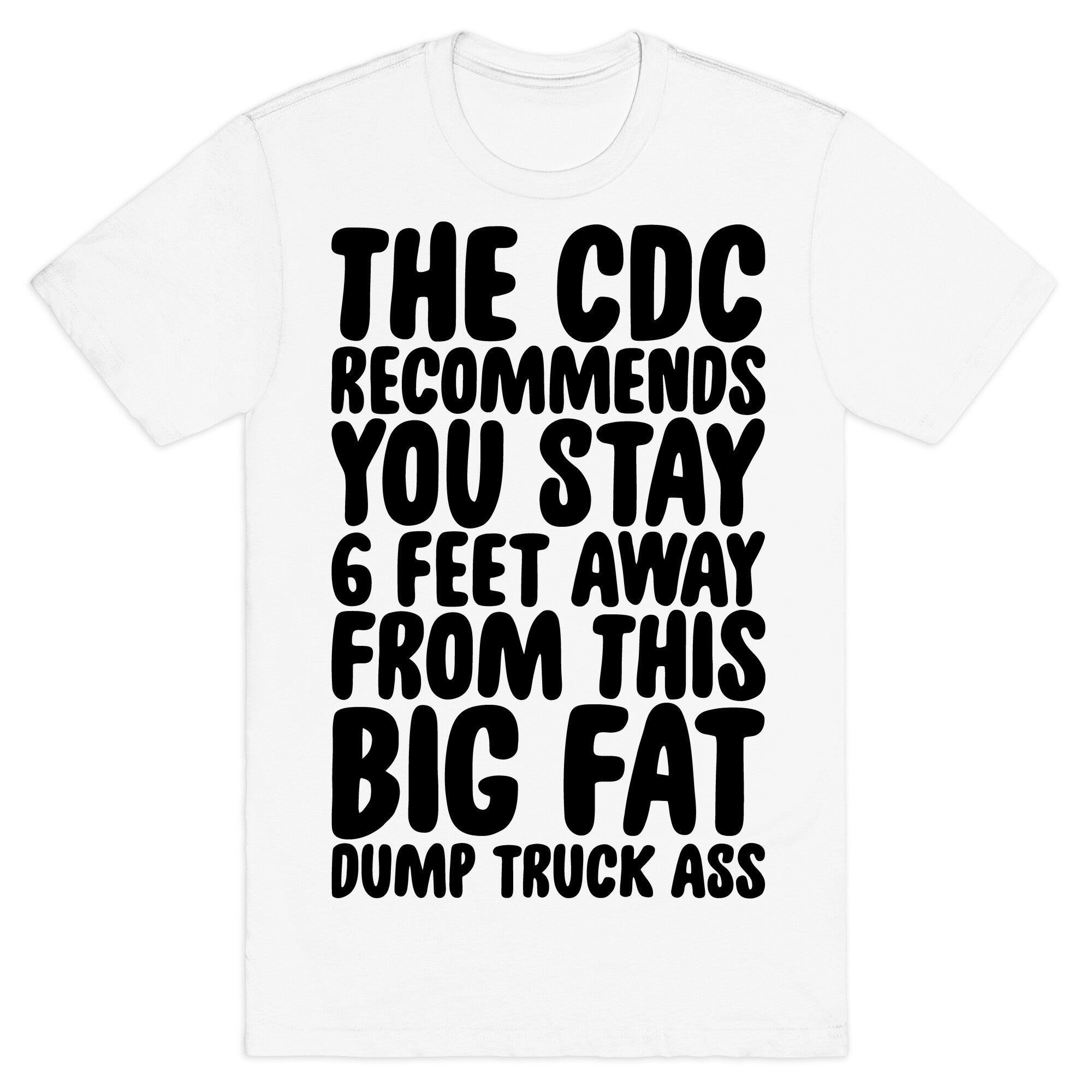 The CDC Recommends You Stay 6 Feet Away From This Ass T-Shirt