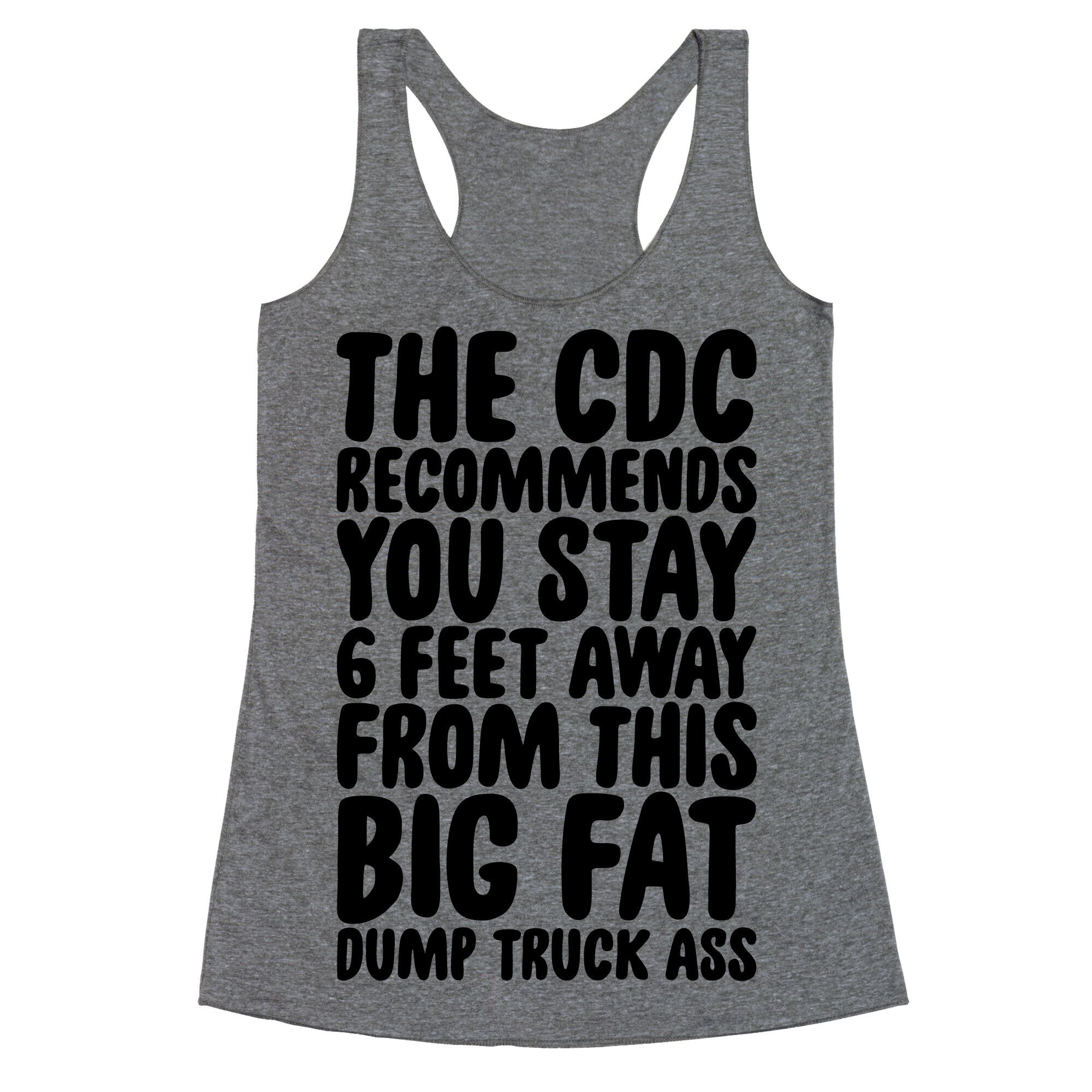 The CDC Recommends You Stay 6 Feet Away From This Ass Racerback Tank