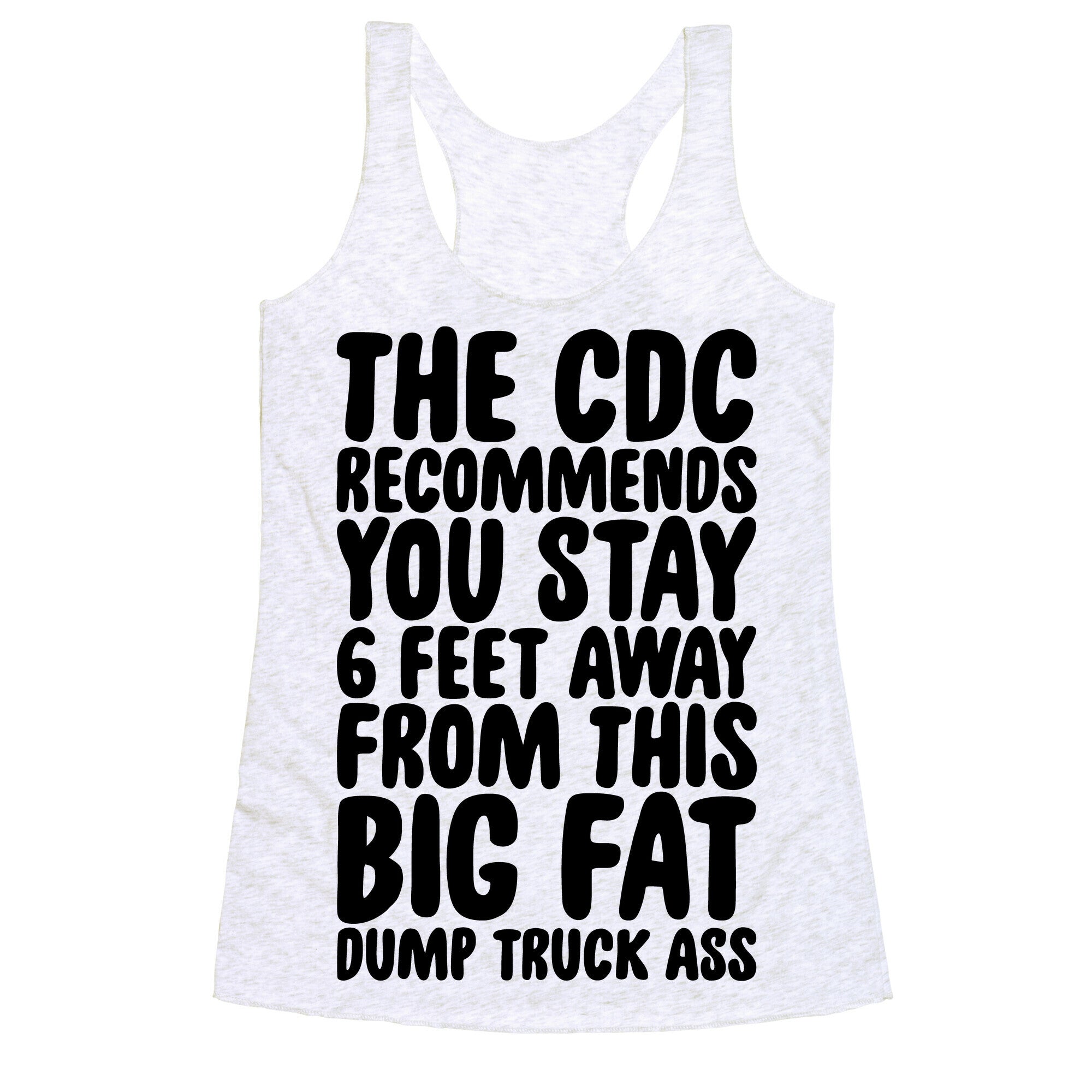 The CDC Recommends You Stay 6 Feet Away From This Ass Racerback Tank