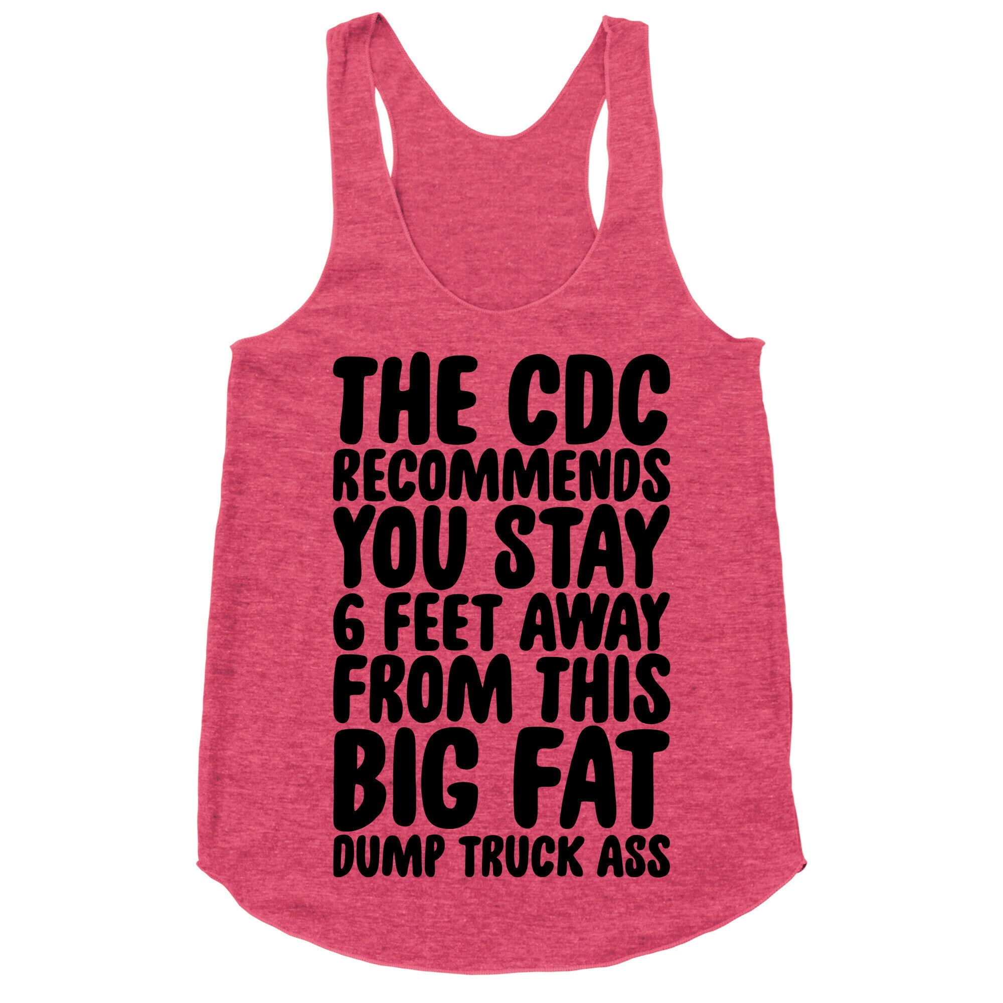 The CDC Recommends You Stay 6 Feet Away From This Ass Racerback Tank