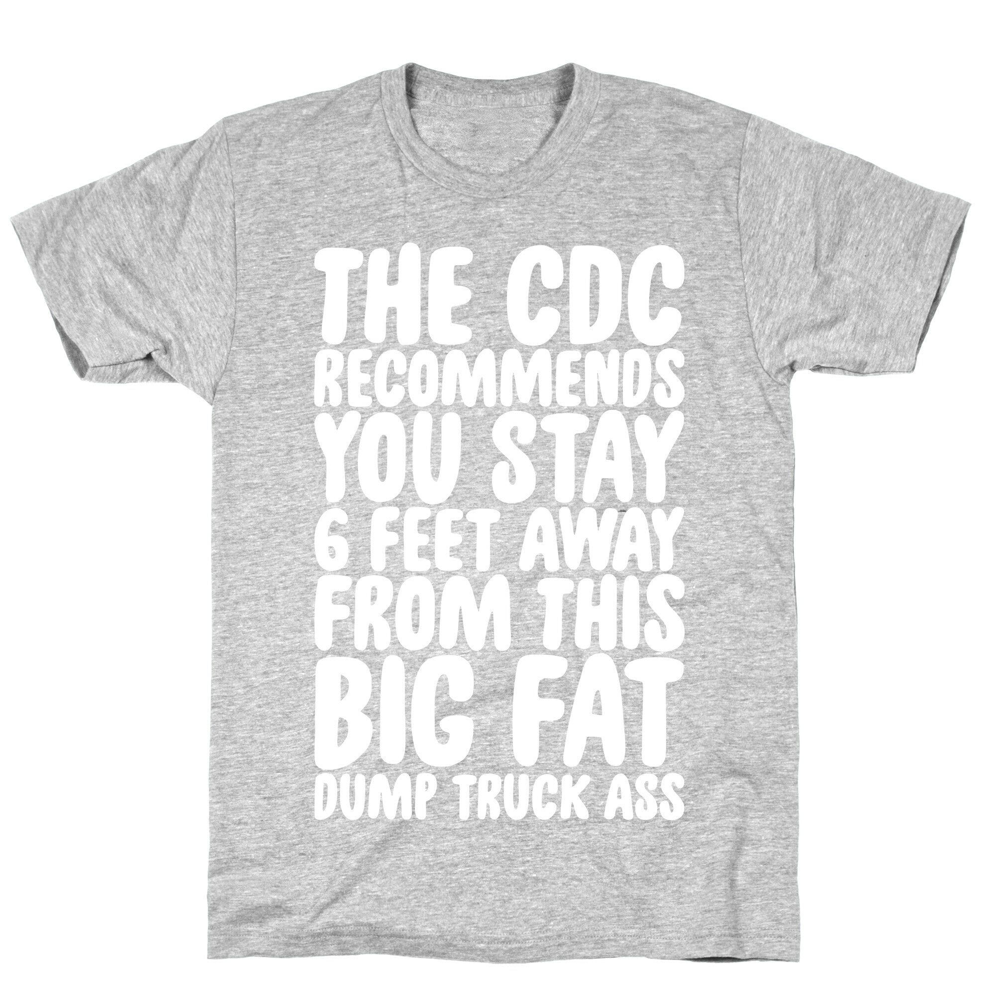 The CDC Recommends You Stay 6 Feet Away From This Ass T-Shirt