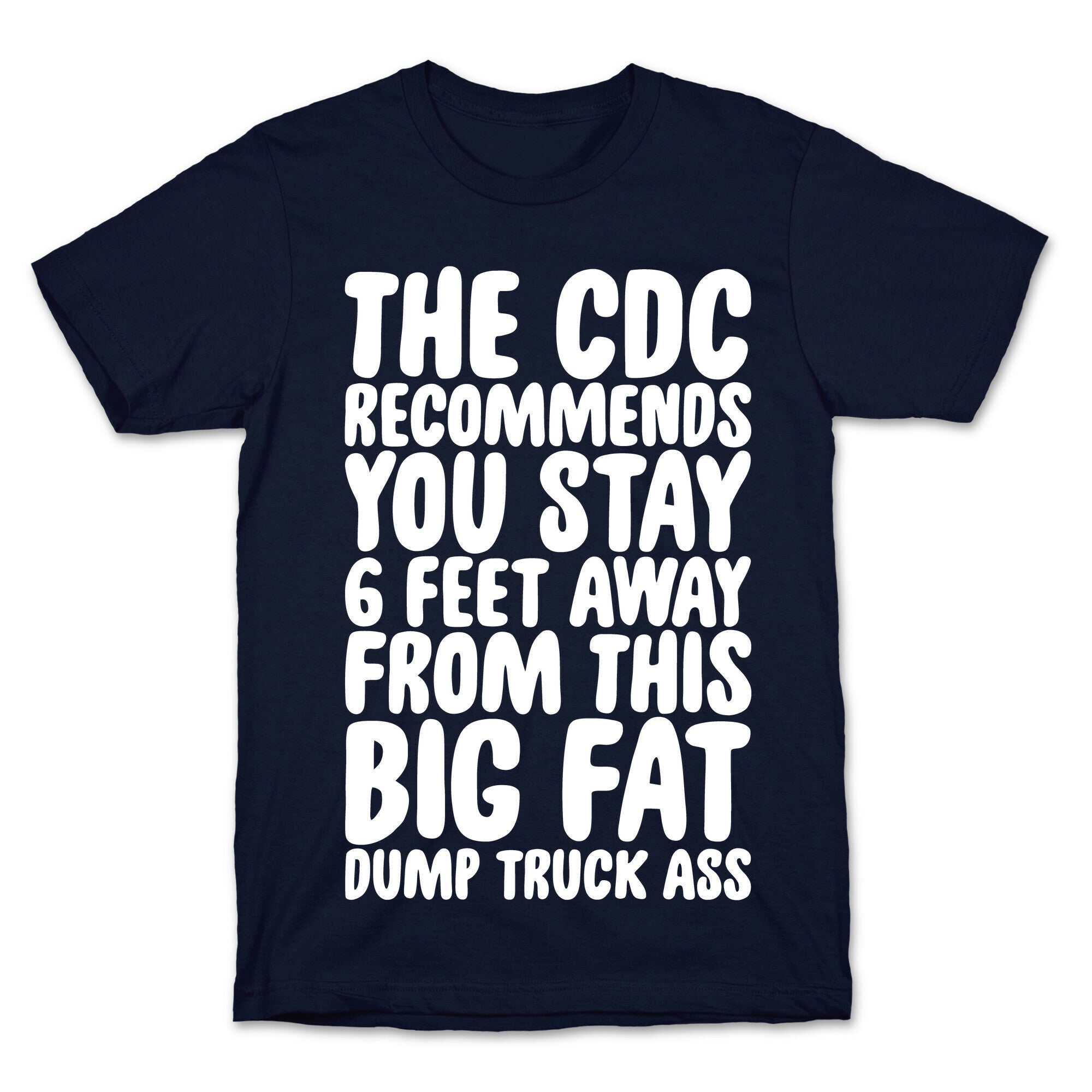 The CDC Recommends You Stay 6 Feet Away From This Ass T-Shirt