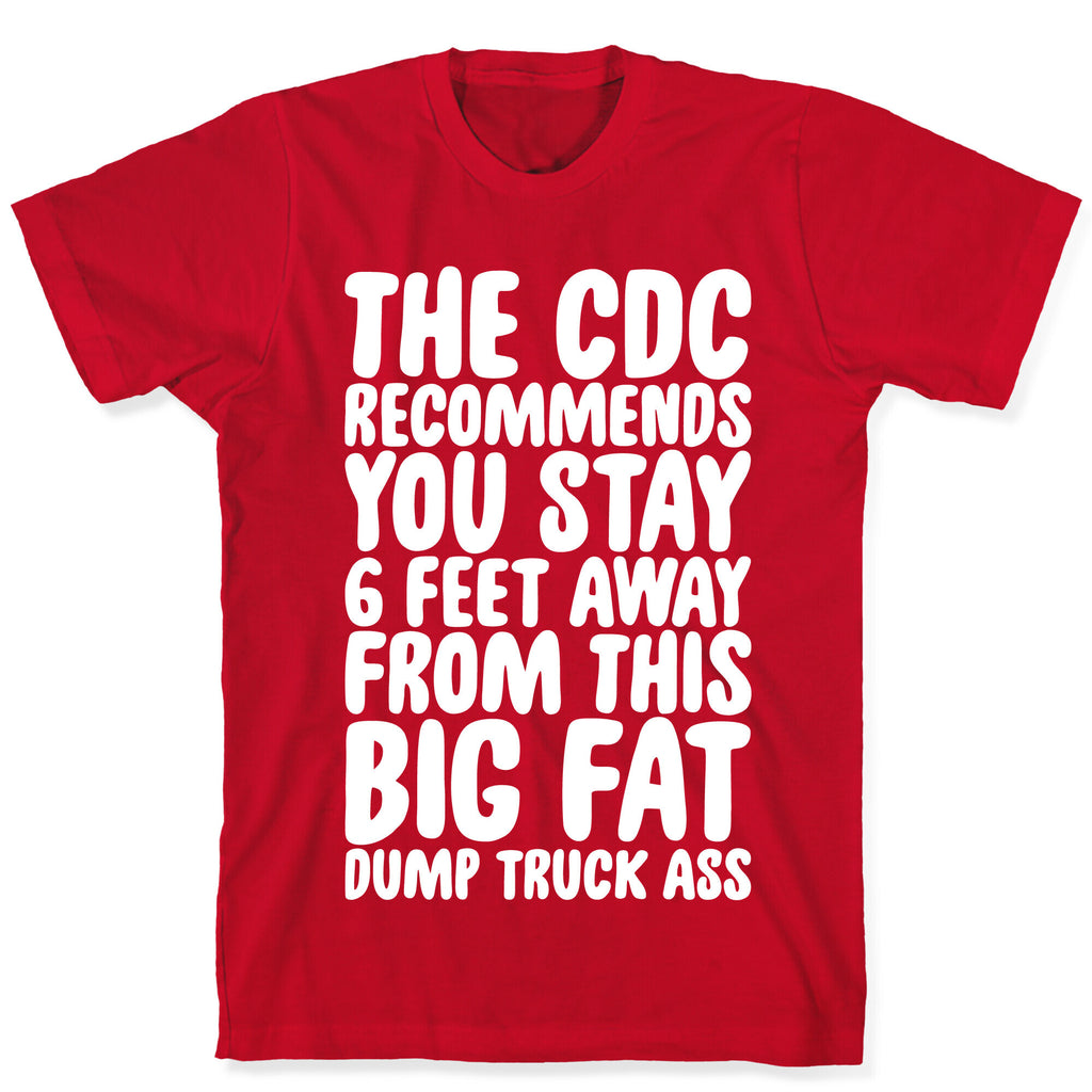 The CDC Recommends You Stay 6 Feet Away From This Ass T-Shirt