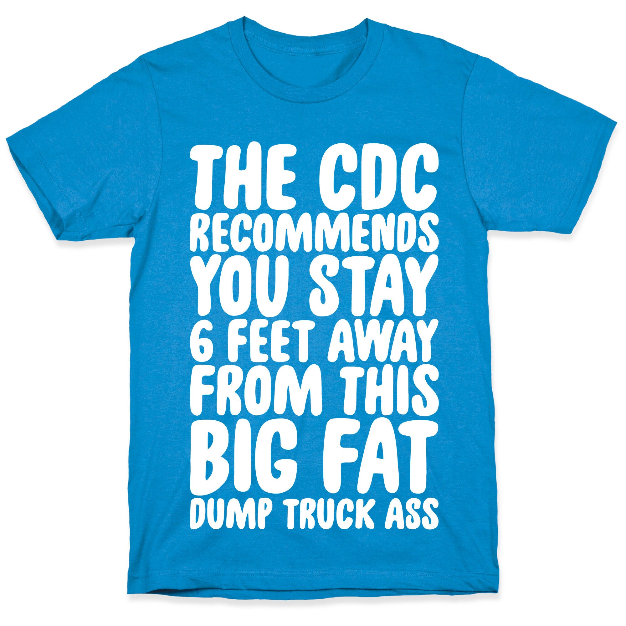 The CDC Recommends You Stay 6 Feet Away From This Ass T-Shirt