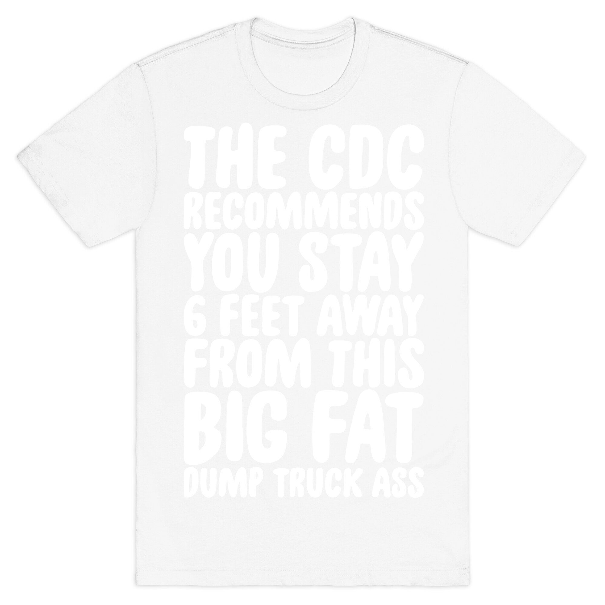 The CDC Recommends You Stay 6 Feet Away From This Ass T-Shirt