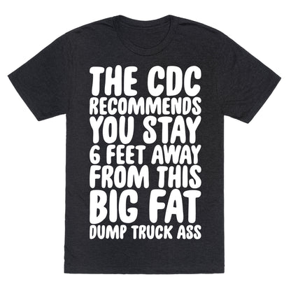 The CDC Recommends You Stay 6 Feet Away From This Ass Unisex Triblend Tee