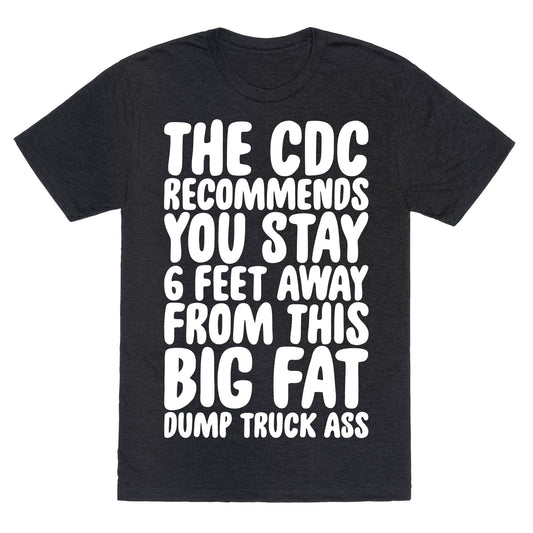 The CDC Recommends You Stay 6 Feet Away From This Ass Unisex Triblend Tee
